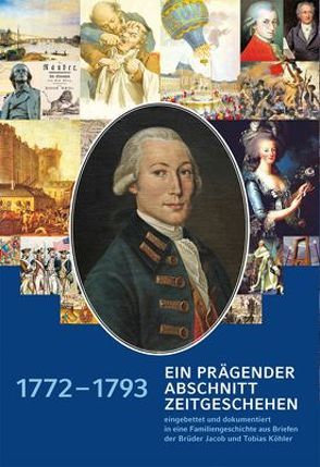 1772 – 1793 ein prägender Abschnitt Zeitgeschehen von Franz,  Eckhart G, Köhler,  Lotte, Münch-Kienast,  Barbara