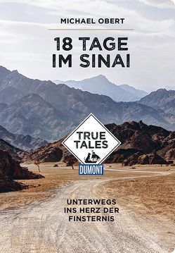 18 Tage im Sinai (DuMont True Tales) von Obert,  Michael