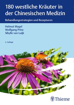 180 westliche Kräuter in der Chinesischen Medizin von Magel,  Helmut, Prinz,  Wolfgang, van Luijk,  Sibylle