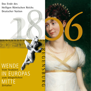 1806 – das Ende des Heiligen Römischen Reichs Deutscher Nation von Riedl,  Petra, Unger,  Klemens, Wanderwitz,  Heinrich