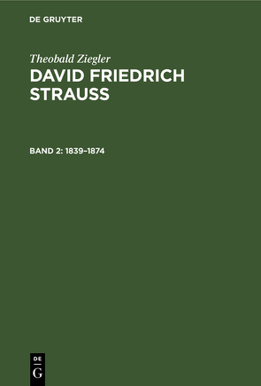 Theobald Ziegler: David Friedrich Strauss / 1839–1874 von Ziegler,  Theobald