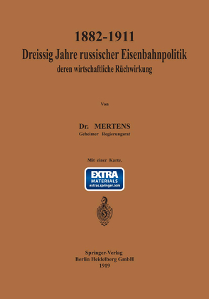 1882–1911 Dreißig Jahre russischer Eisenbahnpolitik und deren wirtschaftliche Rückwirkung von Mertens,  Elke