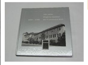 1888-1988. 100 Jahre Hygiene-Institut der Universität Kiel von Wolf,  Jörn H