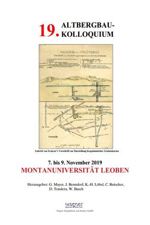 19. Altbergbaukolloquium von Benndorf,  J., Busch,  W., Butscher,  C., Löbel,  K H, Mayer,  C., Tondera,  D