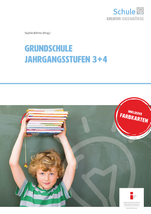 19. Kreative Ideenbörse Grundschule 3+4 von Böhme,  Sophie