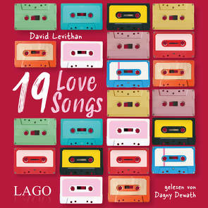 19 Love Songs von Dewath,  Dagny, Levithan,  David, Lipp,  Nadine, Romoschan,  Ingeborg