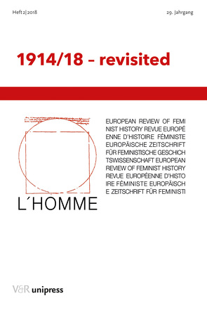 1914/18 – revisited von Acsády,  Judit, Bartoloni,  Stefania, da Silva,  Helena, Fell,  Alison S., Gammerl,  Benno, Hämmerle,  Christa, Higonnet,  Margaret R., Mariano,  Fátima, Mészáros,  Zsolt, Rösslhumer,  Maria, Schaser,  Angelika, Sharp,  Ingrid, Zettelbauer,  Heidrun, Ziemann,  Benjamin, Zombory,  Máté