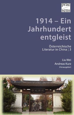 1914 – Ein Jahrhundert entgleist von Kurz,  Andreas, Liu,  Wei
