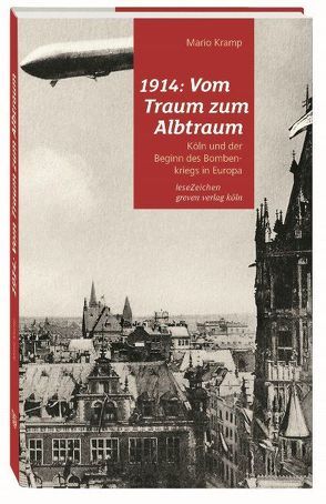 1914: Vom Traum zum Albtraum von Kramp,  Mario