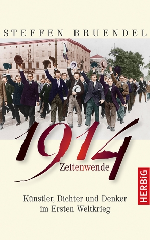 1914 – Zeitenwende von Bruendel,  Steffen