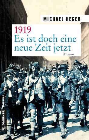 1919 – Es ist doch eine neue Zeit jetzt von Heger,  Michael