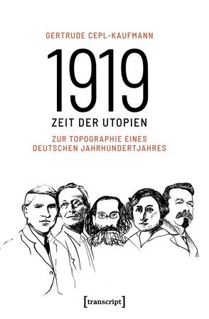 1919 – Zeit der Utopien von Cepl-Kaufmann,  Gertrude