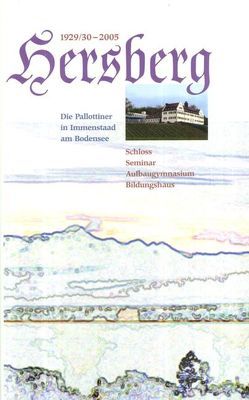 1929/30-2005 Hersberg. Die Pallottiner in Immenstaad am Bodensee