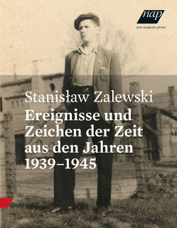 Ereignisse und Zeichen der Zeit aus den Jahren 1939–1945 von Zalewski,  Stanisław