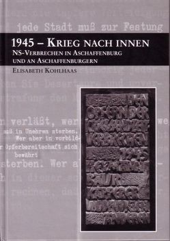 1945 – Krieg nach innen von Kohlhaas,  Elisabeth