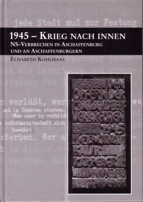 1945 – Krieg nach innen von Kohlhaas,  Elisabeth