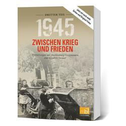 1945. Zwischen Krieg und Frieden – Dritter Teil von Langkabel,  Birgit, Wilhelm,  Frank