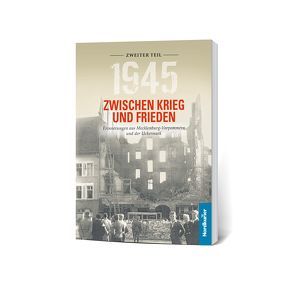 1945. Zwischen Krieg und Frieden – Zweiter Teil von Langkabel,  Birgit, Wilhelm,  Frank