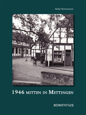 1946 Mitten in Mettingen von Bewermeyer,  Heiko