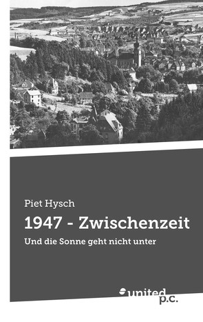 1947 – Zwischenzeit von Hysch,  Piet