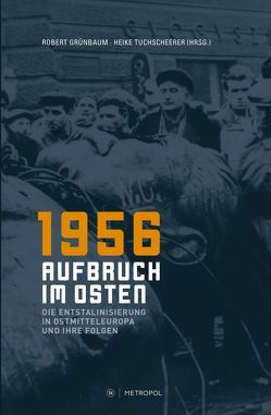 1956 – Aufbruch im Osten von Grünbaum,  Robert, Tuchscheerer,  Heike