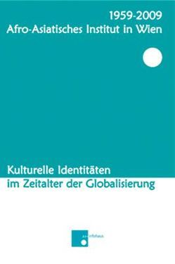 1959-2009 – Afro-Asiatisches Institut in Wien von Asiimwe,  Stella, Bulayumi,  Espérance F, Gürses,  Hakan, Jiang,  Xiull, Porstner,  Rainer, Reinprecht,  Christoph, Schüller,  Helmut, Seelawanza,  Wijayaraja, Six-Hohenbalken,  Maria, Toledo,  Carlos, Tomruk,  Özge, Weiss,  Hilde, Zeugin,  Bettina