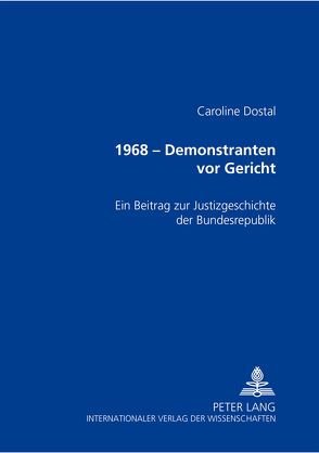 1968 – Demonstranten vor Gericht von Dostal,  Caroline