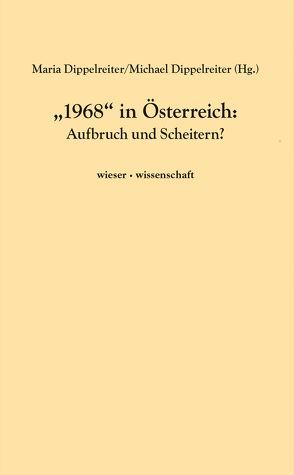 „1968“ in Österreich von Dippelreiter,  Maria, Dippelreiter,  Michael