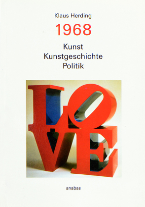 1968: Kunst – Kunstgeschichte – Politik von Herding,  Klaus