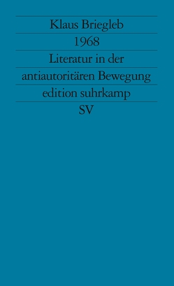 1968. Literatur in der antiautoritären Bewegung von Briegleb,  Klaus