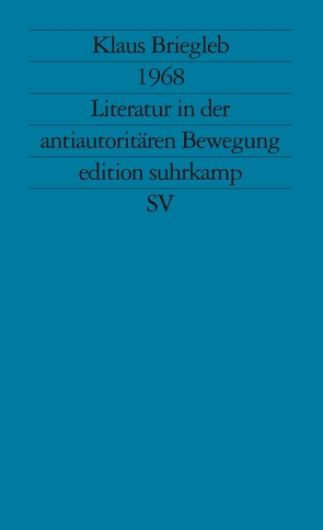 1968. Literatur in der antiautoritären Bewegung von Briegleb,  Klaus