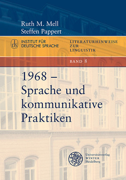 1968 – Sprache und kommunikative Praktiken von Mell,  Ruth M., Pappert,  Steffen