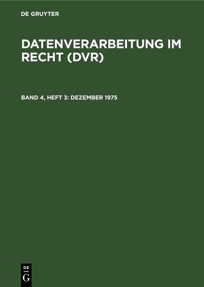 Datenverarbeitung im Recht (DVR) / Dezember 1975 von Bühnemann,  Bernt