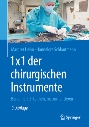 1×1 der chirurgischen Instrumente von Liehn,  Margret, Schlautmann,  Hannelore