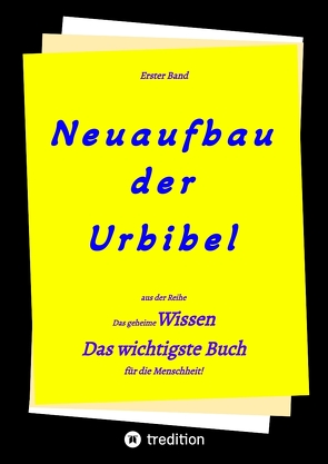 2. Auflage 1. Band von Neuaufbau der Urbibel von Greber,  Johannes, Jakob,  Timo, Riessler,  Paul