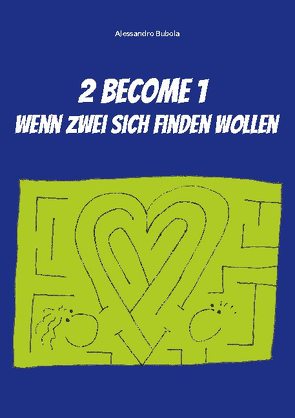 2 become 1 – wenn zwei sich finden wollen von Bubola,  Alessandro