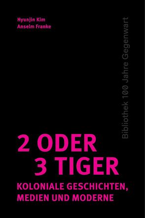 2 oder 3 Tiger von Franke,  Anselm, Kim,  Hyunjin