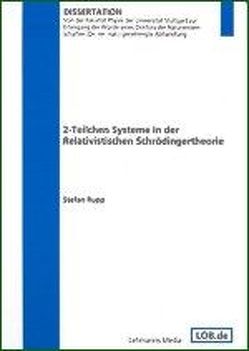 2-Teilchen Systeme in der Relativistischen Schrödingertheorie von Rupp,  Stefan