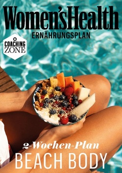 WOMEN’S HEALTH Ernährungsplan: In 2 Wochen zum Beach Body von Women`s Health