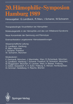 20. Hämophilie-Symposion Hamburg 1989 von Landbeck,  Günter, Marx,  R., Scharrer,  I., Schramm,  W.