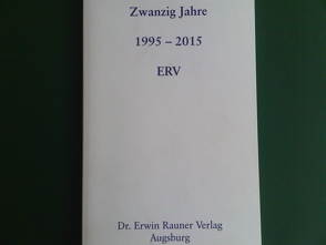 20 Jahre 1995-2015 ERV von Rauner,  Erwin