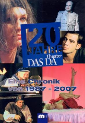 20 Jahre DasDa Theater von Dupont,  Maren, Hirtz,  Tom