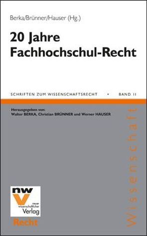 20 Jahre Fachhochschul-Recht von Berka,  Walter, Brünner,  Christian, Hauser,  Werner