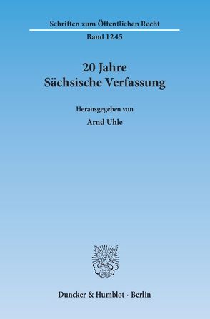 20 Jahre Sächsische Verfassung. von Uhle,  Arnd