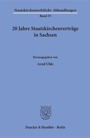 20 Jahre Staatskirchenverträge in Sachsen. von Uhle,  Arnd