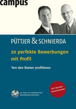 20 perfekte Bewerbungen mit Profil von Püttjer,  Christian, Schnierda,  Uwe