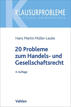 20 Probleme zum Handels- und Gesellschaftsrecht von Müller-Laube,  Hans Martin