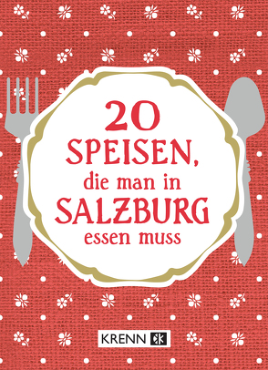 20 Speisen, die man in Salzburg essen muss von Ilie,  Emima Miriam, Krenn,  Hubert