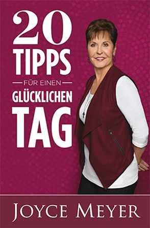 20 Tipps für einen glücklichen Tag von Meyer,  Joyce