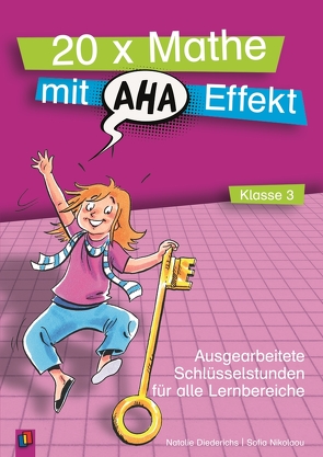 20 x Mathe mit Aha-Effekt – Klasse 3 von Diederichs,  Natalie, Nikolaou,  Sofia